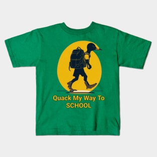 Quack my way to school Kids T-Shirt